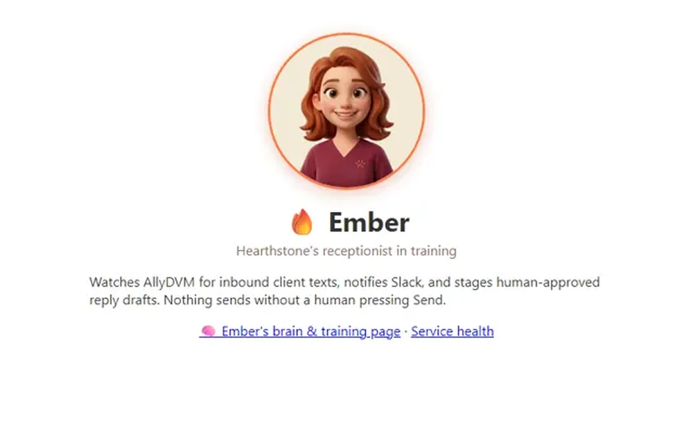 Ember: Watched the clinic text inbox, drafted a reply in our voice, and waited for a human to approve it. It never once sent a message on its own. Paused for now while I rethink it.